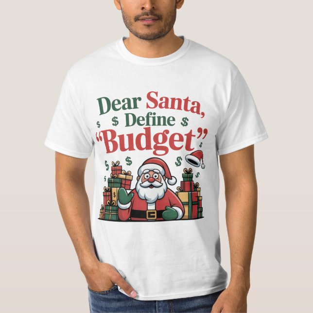 T-shirt Funny Dear Santa Budget Design (Devant)