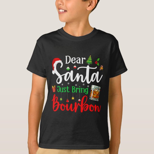 T-shirt Funny Dear Santa Just Bring Bourbon Christmas Paja (Devant)