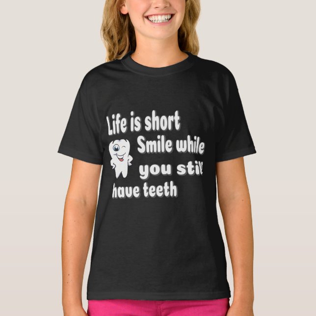 T-shirt Funny Dental Quote (Devant)