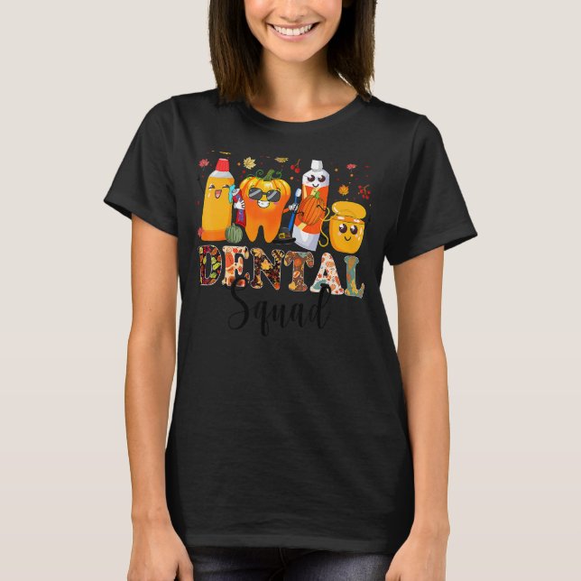 T-shirt Funny Dental Squad Dental Assistant Automne Thanks (Devant)