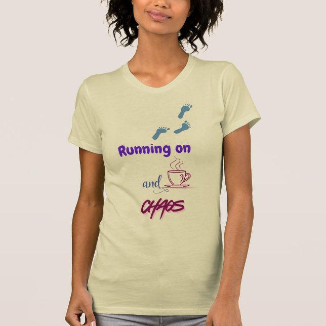 T-shirt Funny Design on Chai and Chaos (Devant)