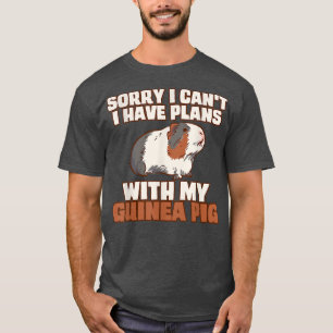 T-shirt Funny Désolé I Have Plan With My Guinée Pig Design