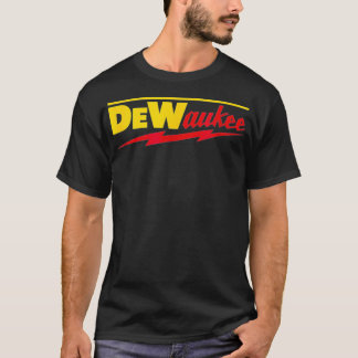 T-shirt Funny DeWaukee Power Tool Brand