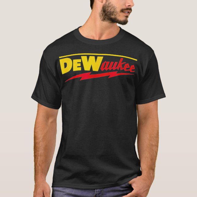 T-shirt Funny DeWaukee Power Tool Brand (Devant)