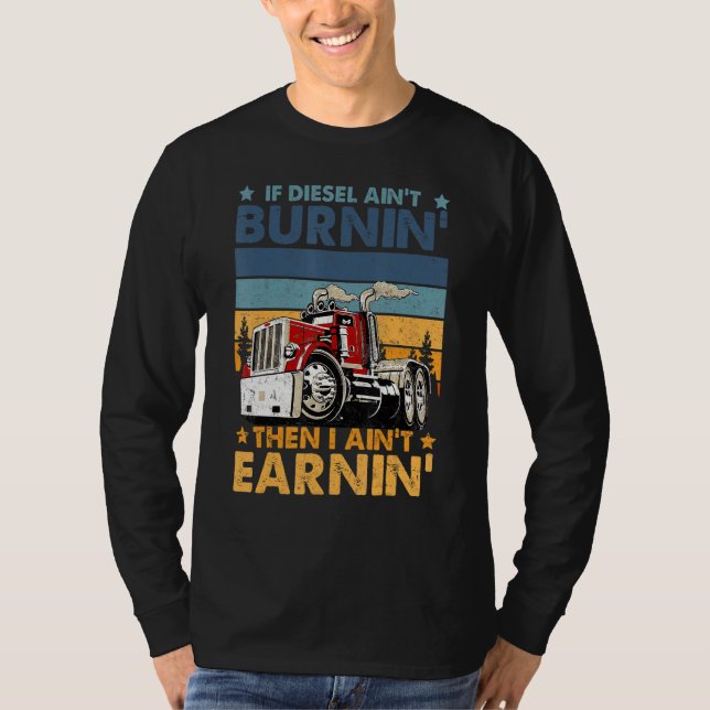 T-shirt Funny Diesel Trucker Big Rig Semi Trailer Truck Dr (Devant)