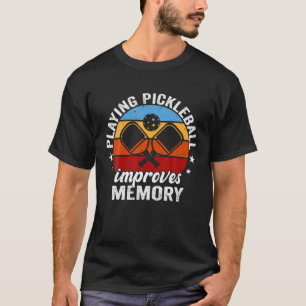 T-shirt Funny Dink Player Playing Pickleball Improves Memo