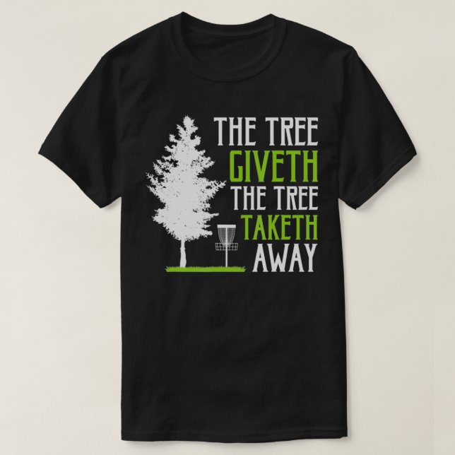 T-shirt Funny Disc Golf L'arbre Donne L'arbre Prend (Design devant)