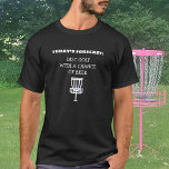 T-shirt Funny Disk Golf<br><div class="desc">Prévision d'aujourd'hui : Disk Golf with a Chance of Beer.</div>