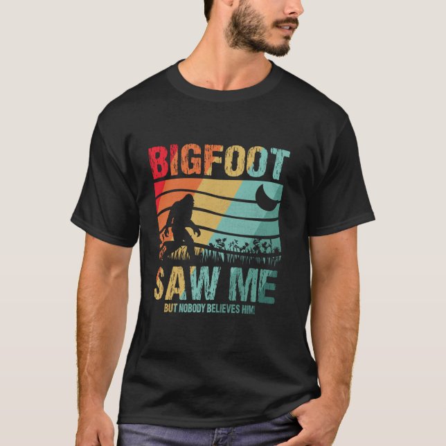 T-shirt Funny Distressed Bigfoot M'A Vu Croire Funny Sasq (Devant)