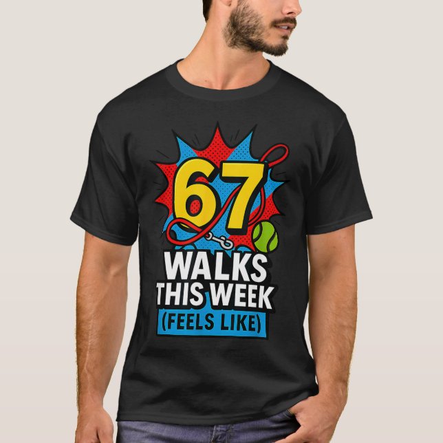 T-shirt Funny Dog 6 7 Walks This Week Slang Meme Six Seven (Devant)