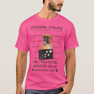 T-shirt Funny Dog Lover Personal Stalker Je Vous Suis B