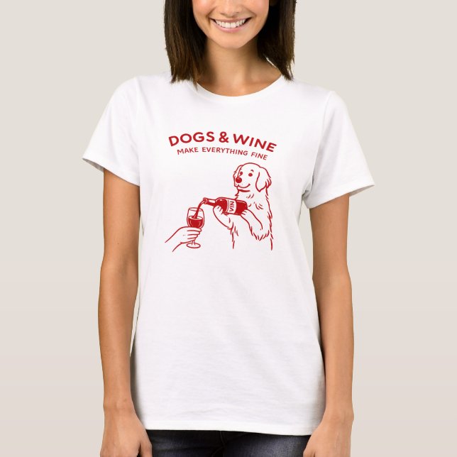 T-shirt Funny Dogs and Wine Make Everything Fine (Devant)