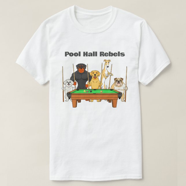 T-shirt Funny Dogs Theme Billiards Pool Hall Rebels (Design devant)