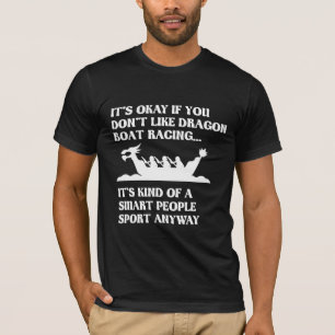 T-shirt  Funny Dragon Boat Racing Ligne de Humour nautique