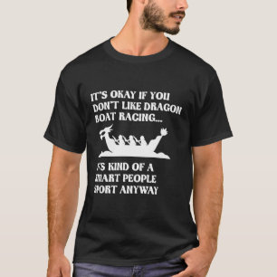 T-shirt  Funny Dragon Boat Racing Ligne de Humour nautique