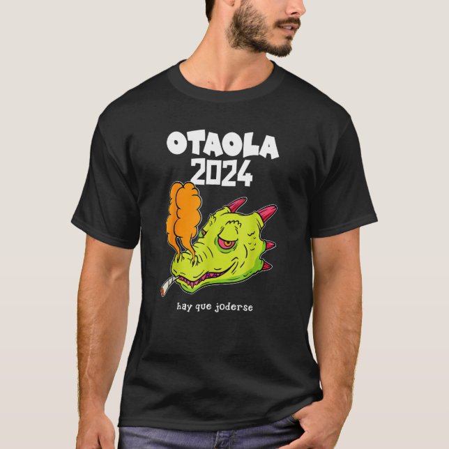 T-shirt Funny Dragon Otaola 2024 Hay Que Joderse (Devant)