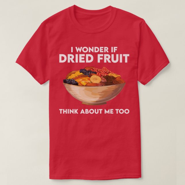 T-shirt Funny Dried Fruit Saying Vegetarian Snack  (Design devant)