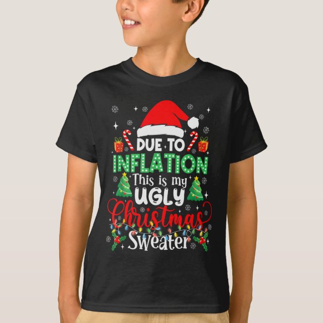 T-shirt Funny Due To Inflation Ugly Christmas Sweaters For (Devant)