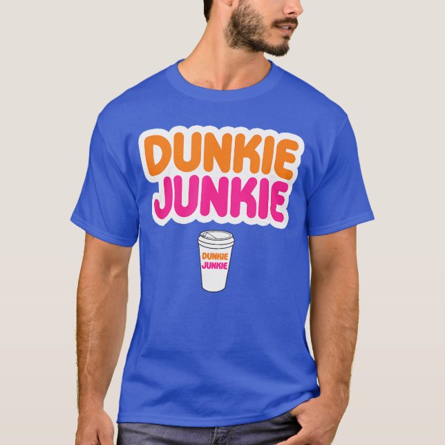 T-shirt Funny Dunkie Junkie Coffee Love Funny Coffee Sayin (Devant)