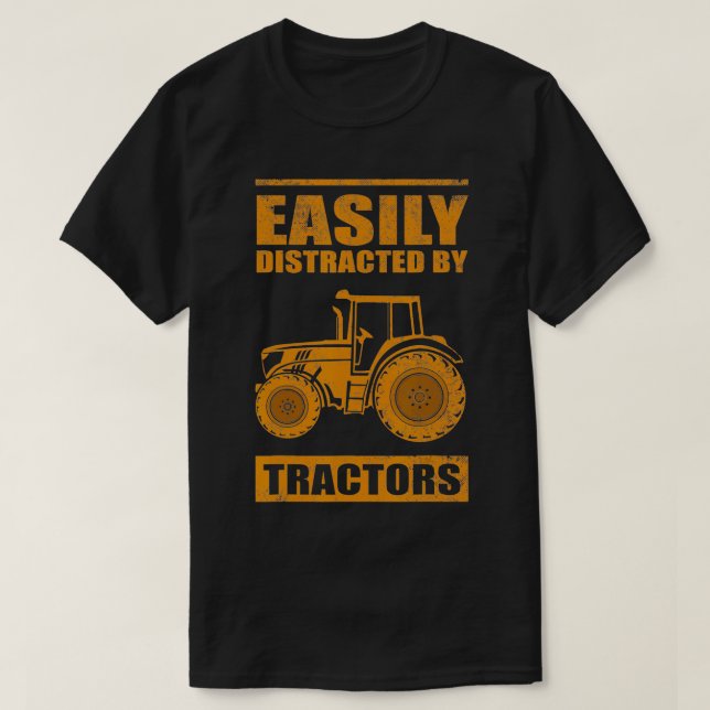 T-shirt Funny Easily Distracted By Tractors Gift Cool Farm (Design devant)