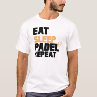 T-shirt Funny Eat Sleep Padel Repeat