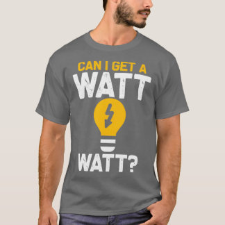 T-shirt Funny Electricien Watt Pun ingénierie électrique