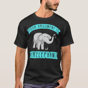 T-shirt Funny Elephant Irrelephant Pun cadeau pour les ama