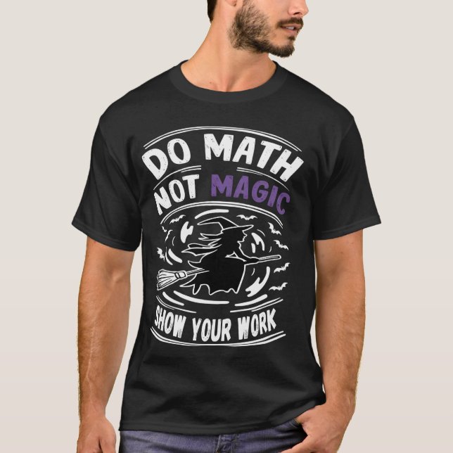T-shirt Funny Enseignant Math Ne Math Pas Magie (Devant)