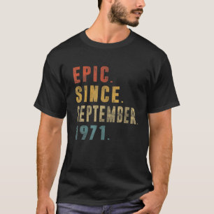 T-shirt Funny Epic Depuis Septembre 1971 50E Anniversaire 