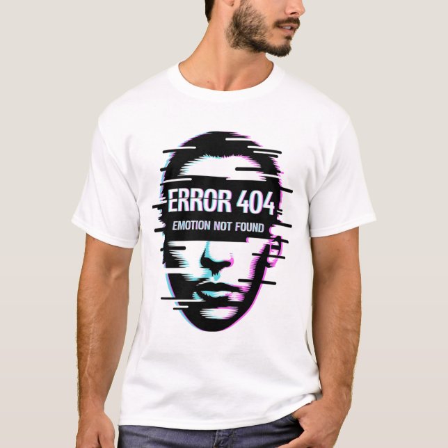 T-shirt Funny Error 404 Emotion Not Found Glitch Tech T-Sh (Devant)