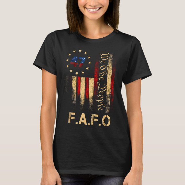T-shirt Funny Fafo Trump Shirt President 47 Trump Fafo Ame (Devant)