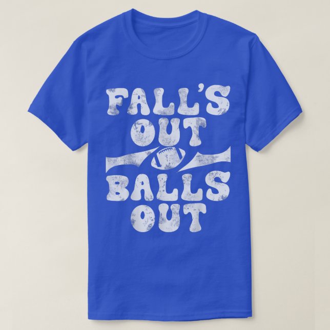 T-shirt Funny Falls Out Balls Football Saison 2022 Tee (Design devant)