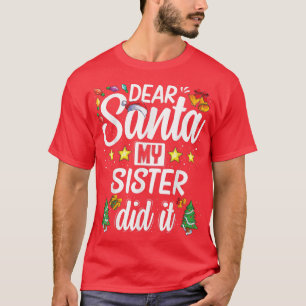 T-shirt Funny Famille Noël Joie chère Père Noël ma soeur d