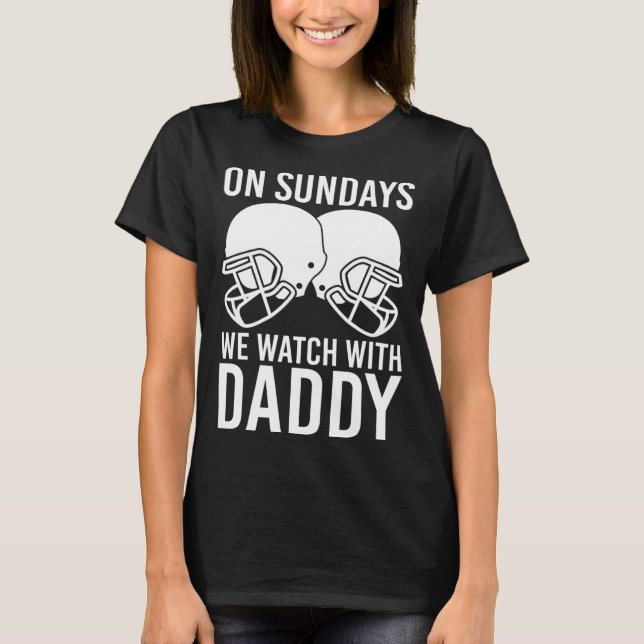 T-shirt Funny Family Football On Sundays We Watch With Dad (Devant)