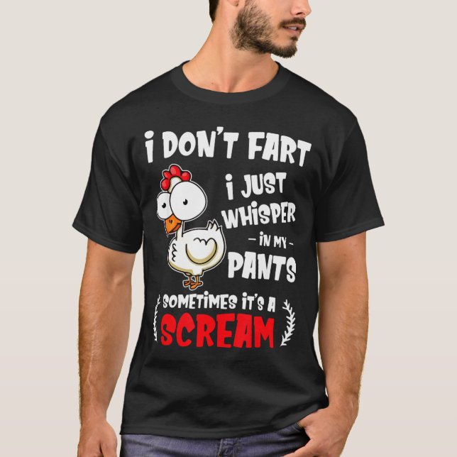 T-shirt Funny Farting Chicken Lover I Dont Fart I Whisper  (Devant)