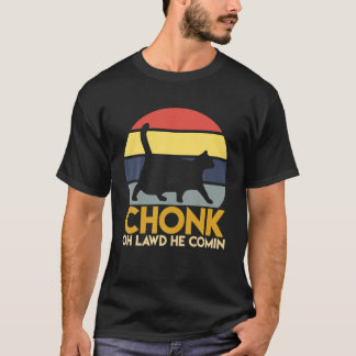 T-shirt Funny Fat Chats Chonk Oh Lawson Il Est Venu Vintag