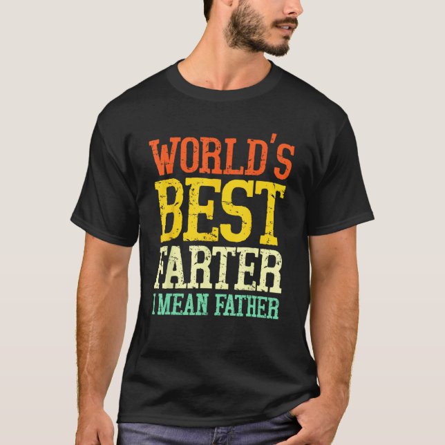 T-shirt Funny Father's Day Best Dad Ever Father Farter Gra (Devant)