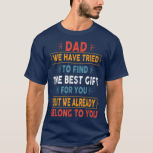 T-shirt Funny Fathers Day Dad from Daughter Son Wife for