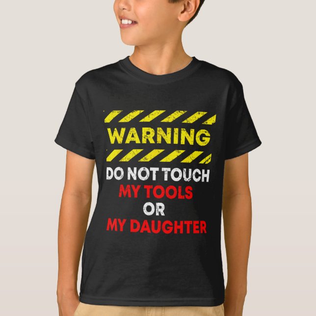 T-shirt Funny Father's Day Daddy Gift Apparel Warning Do N (Devant)