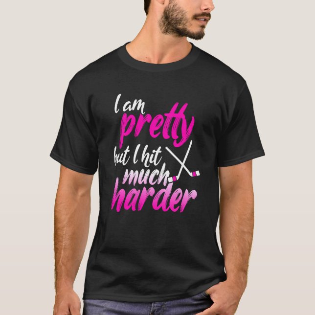 T-shirt Funny Field Hockey Girl Woman Hits Harder (Devant)