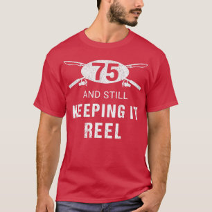 T-shirt Funny Fishing 75e anniversaire Gift Fisherman 75 a