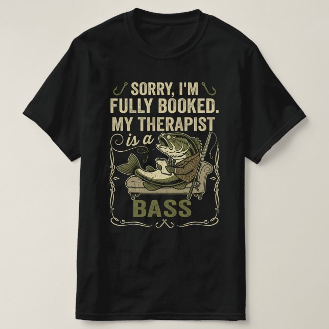 T-shirt Funny Fishing Quote My Therapist Is A Bass Gift (Design devant)
