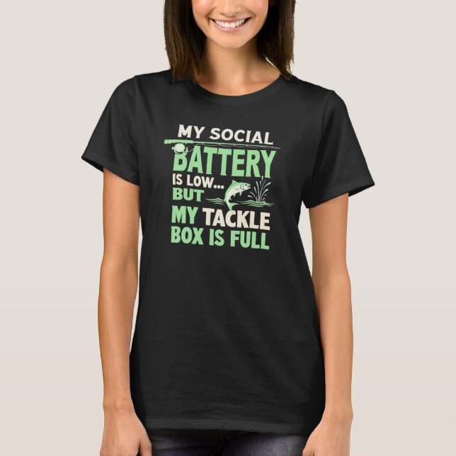 T-shirt Funny Fishing Quote Social Battery Low Tackle Box  (Devant)