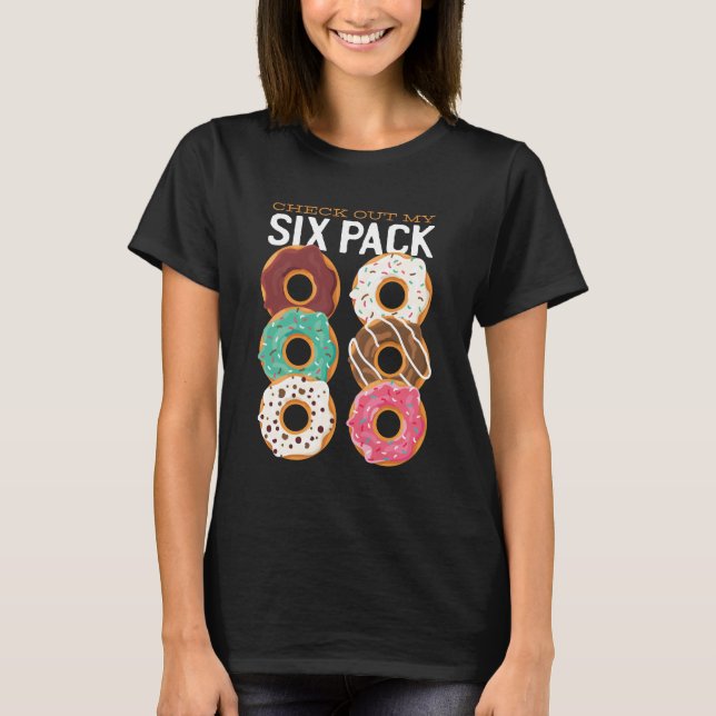 T-shirt Funny Fitness Checout My SIX Pack Donuts Fat (Devant)