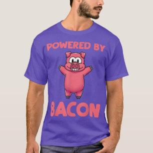 T-shirt Funny Foodie Pork Bacon Lover Pig Powered By Bacon