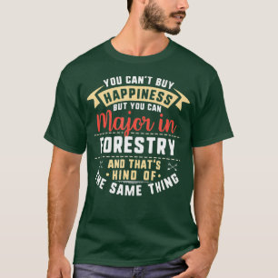 T-shirt Funny Forestry Major Student Graduation Cadeau