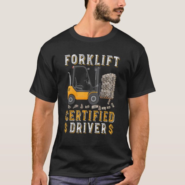 T-shirt Funny Forklift Driver Mème Forklift Certifié (Devant)
