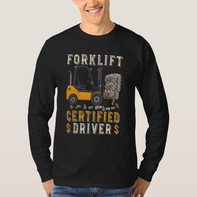 T-shirt Funny Forklift Driver Mème Forklift Certifié (Devant)