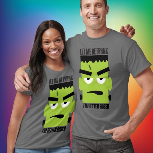 T-shirt Funny Frankenstein Face pour Sober Halloween (An honest confession about sobriety from a big green monster!)