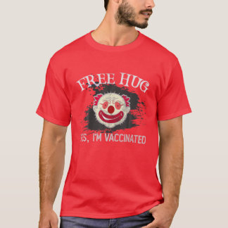 T-shirt Funny FREE HUG Oui Je suis Vacciné Evil Clown Bloo